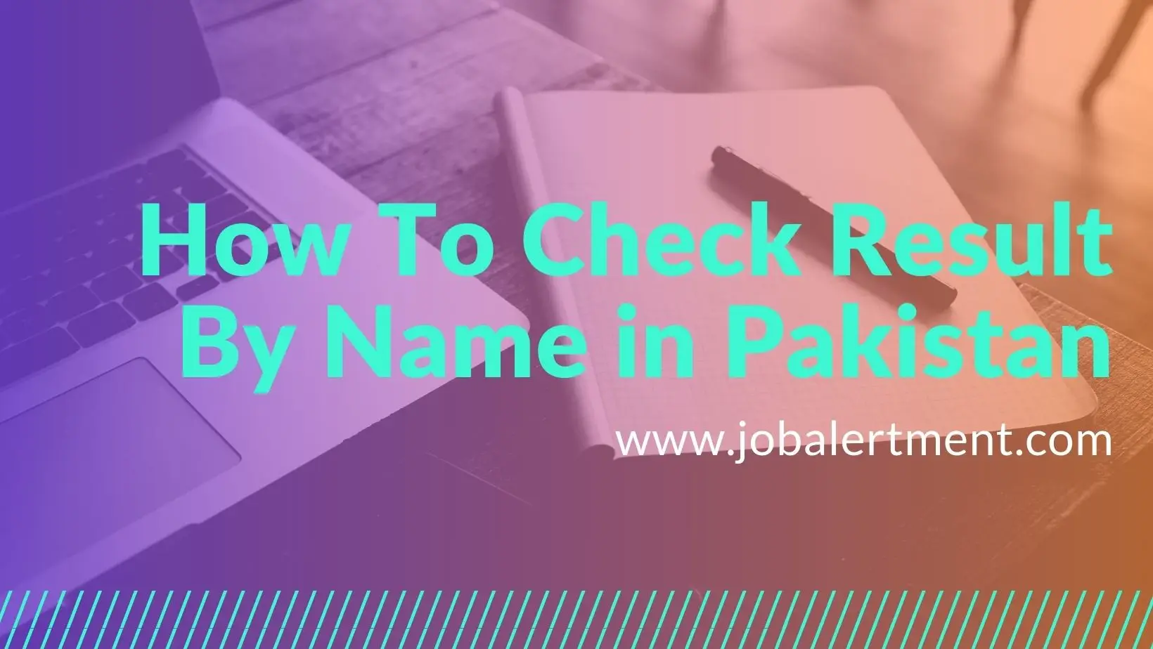 How To Check Result By Name in Pakistan 2024?