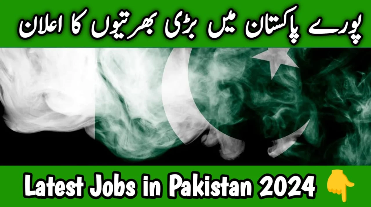Latest Jobs in Pakistan 2024